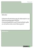 Lebensweltorientierung als Alternative zur Erlebnispädagogik. Welche Gemeinsamkeiten und Unterschiede gibt es zwischen den zwei Konzepten?