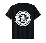 Top Tagesmutter Geschenk I Beruf Kollegen Job T-Shirt