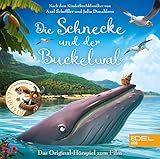 Die Schnecke und der Buckelwal - Das Original-Hörspiel zum Film