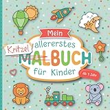 Kritzelbuch ab 1 Jahr: Liebevoll gestaltetes Malbuch für Kleinkinder ab 1 Jahr | Erstes Ausmalbuch mit großen Motiven zum Ausmalen | Förderung der Kreativität und Motorik