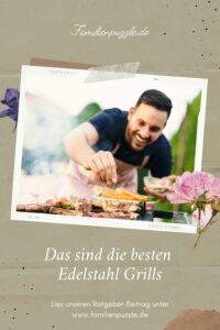 Das Essen schmeckt doch am besten von einem tollen Edelstahl-Grill.